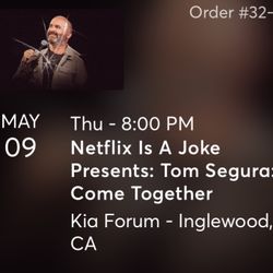 Tom Segura - May 9 -2 Tickets - Kia Forum