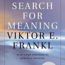 Man's Search For Meaning