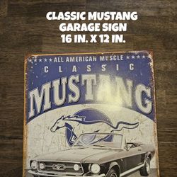BRAND NEW, CLASSIC MUSTANG GARAGE SIGN