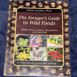 The Forager's Guide to Wild Foods Nicole Apelian
