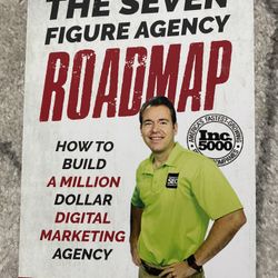 The Seven Figure Agency Roadmap Book