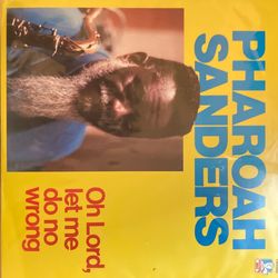 Pharoah Sanders - Oh Lord, Let Me Do No Wrong LP