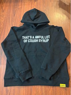 Awful Lot Of Cough Syrup Hoodie
