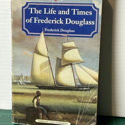 The Life and Times Of Frederick Douglass