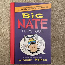 Big Nate Flips Out By Lincoln Pierce