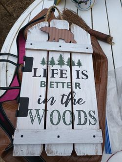 Sign Wood Life Is Better In The Woods 