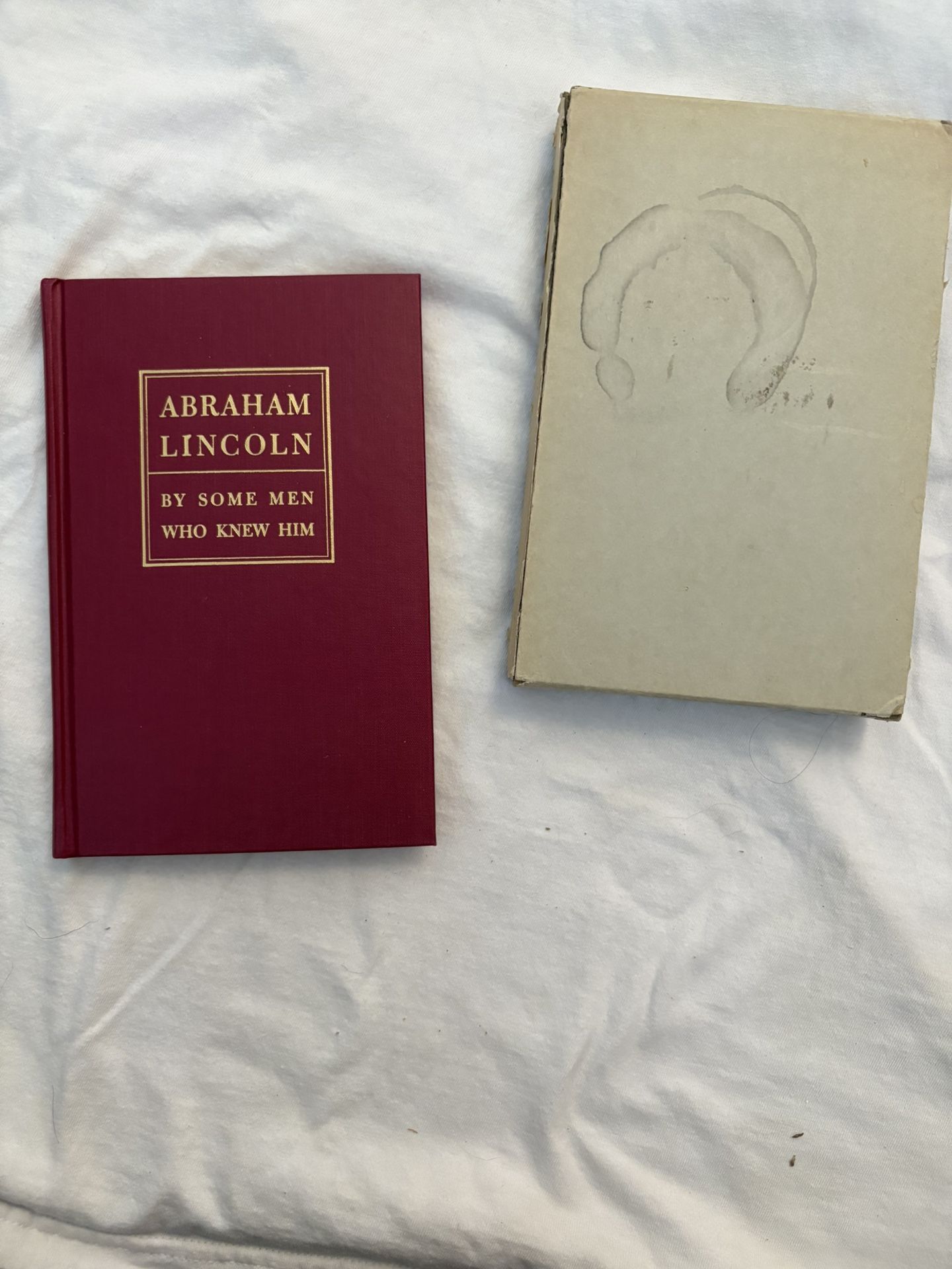 Abe Lincoln By The Men That Knew Him