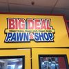 Big Deal Pawn 