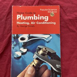 Home Guide to Plumbing, Heating Air Conditioning Book