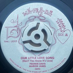 OUR LITTLE LOVE SONG (DON’T YOU KNOW IT’S LOVE) - FANKIE DAVIS MARION JAMES 7’ RECORD EARE SOUL 45 RARE OLDIES 45 RARE SWEET SOUL 45 LOW RIDER OLDIES 