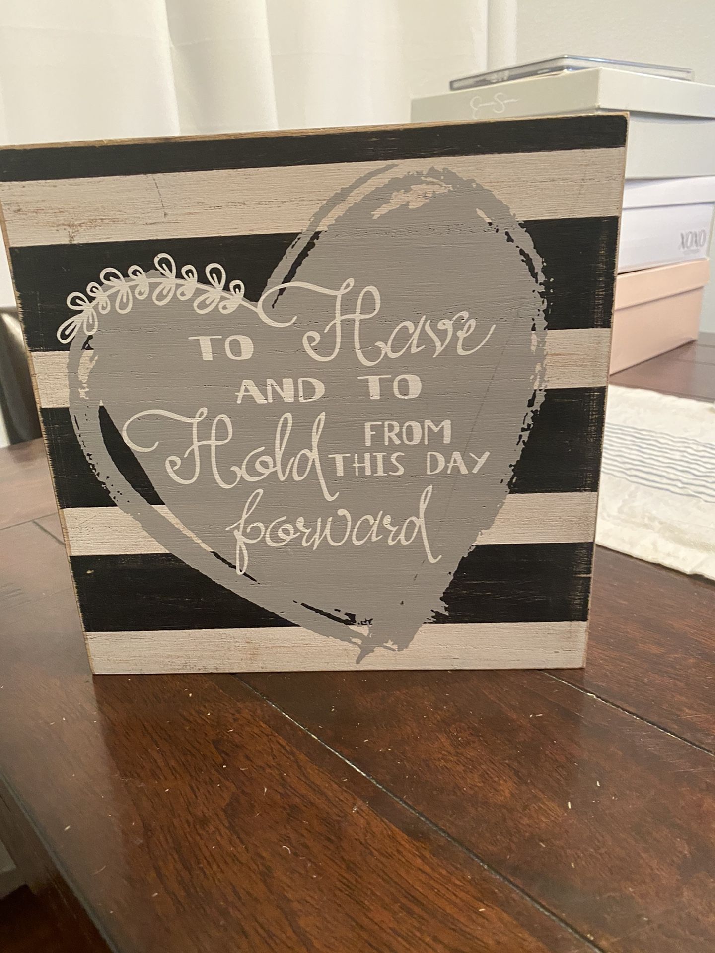 To Have And To Hold Sign