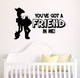 PRE MADE Wall Decal Home Decor You’ve Got a Friend In Me Kids Baby Nursery