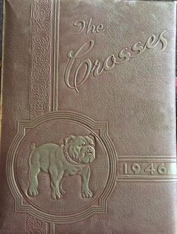 1946 Union High School Yearbook, Las Cruces, New Mexico “THE CROSSES”