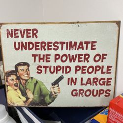 Stupid People Sign