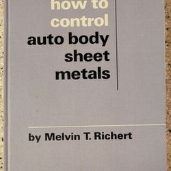 How To Control Auto Body Sheet Metals By Melvin T Richert 