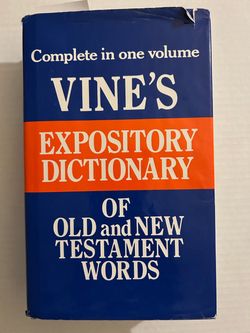 Vine's Expository Dictionary Old and New Testament