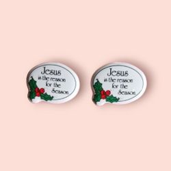 "Jesus is the reason for the Season." Ceramic lapel pins,a small spot on the back of one