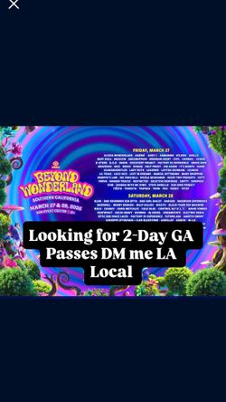 Beyond Wonderland 2 Day GA passes needed