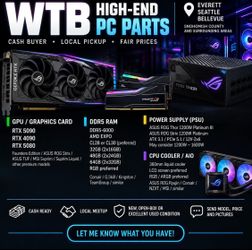 WTB RTX 5090 4090 5080 / DDR5 RAM / ROG PSU / 360 AIO