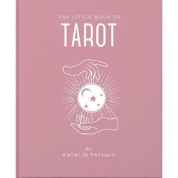 The Little Book of Tarot - (Little Books of Mind, Body & Spirit) by Katalin Patniak (Hardcover)