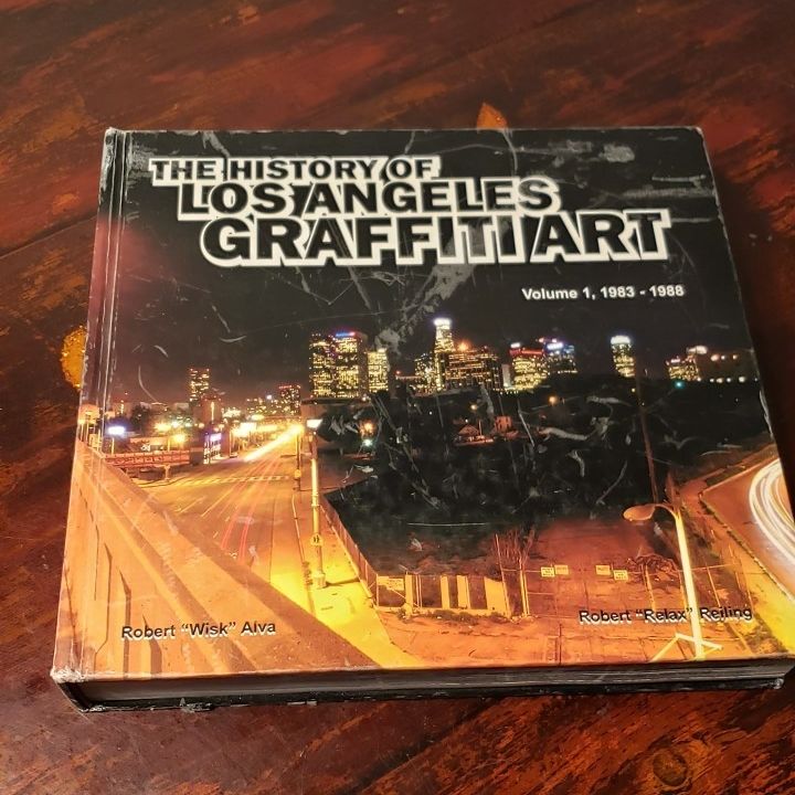 THE HISTORY OF LOS ANGELES GRAFFITI ART VOLUME 1 1983-1988 