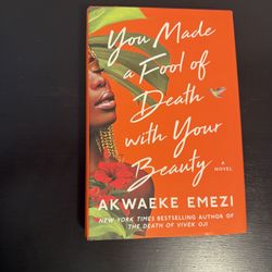New Hardcover – You Made a Fool of Death with Your Beauty – $15