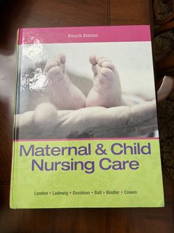 Maternal & Child Nursing Care 4th Ed