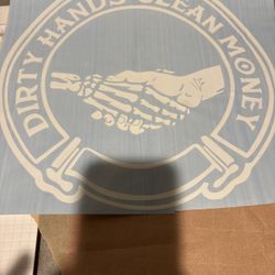Custom Made Decals For Car  “Dirty Hands Clean Money”