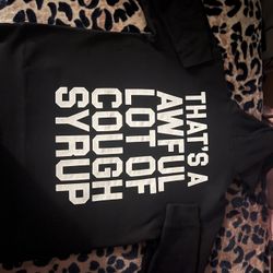 Awful Lot of Cough Syrup Hoodie