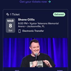 Shane Gillis Ticket (1) Vystar Arena [Sat, Mar 8]