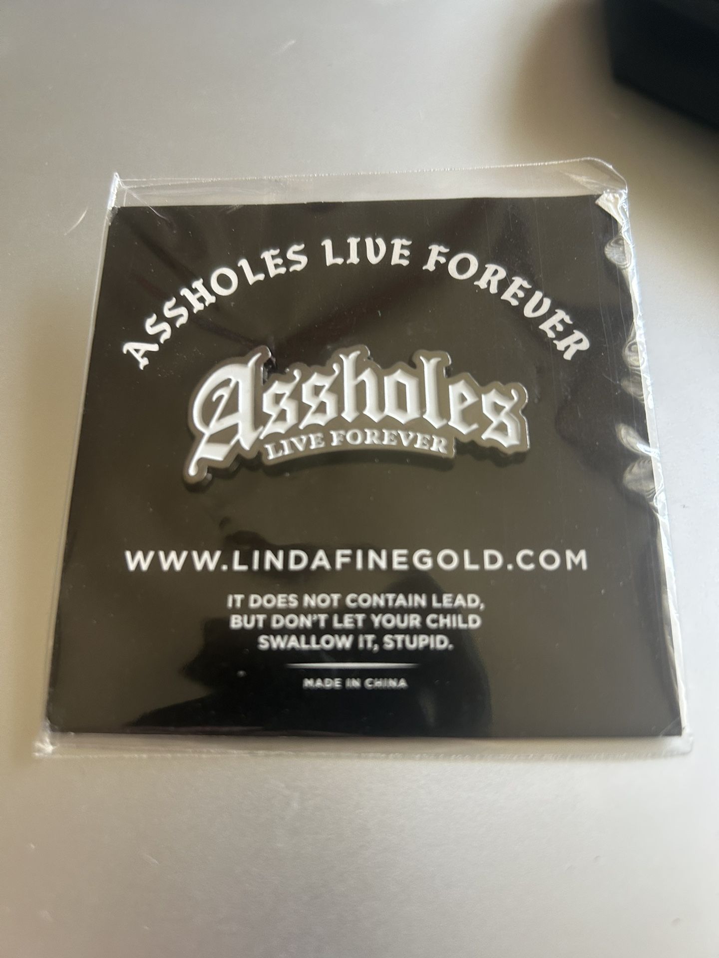 Assholes Live Forever Pin Brand New