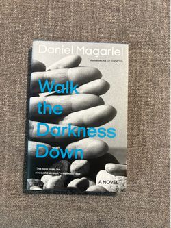 Walk the Darkness Down