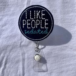 I Like People Sedated Badge Reel