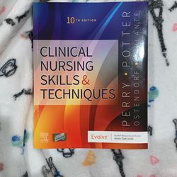 Clinical Nursing Skills & Techniques (10th Edition)