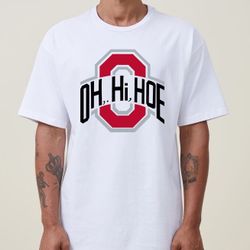 Oh Hi Hoe T Shirt