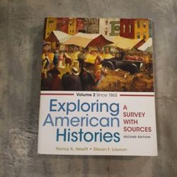 Exploring American Histories, Volume 2: A Survey with Sources Second Edition