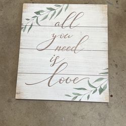 “All you Need Is Love” Home Or Wedding Sign