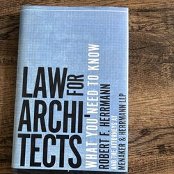Law For Architects What You Need To Know - Robert F. Hermann