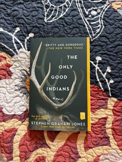 The Only Good Indians by Stephen Graham Jones