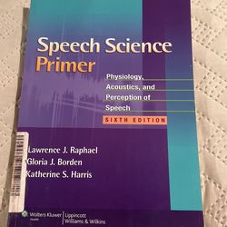 Speech, Science Primer By Lawrence J Raphael