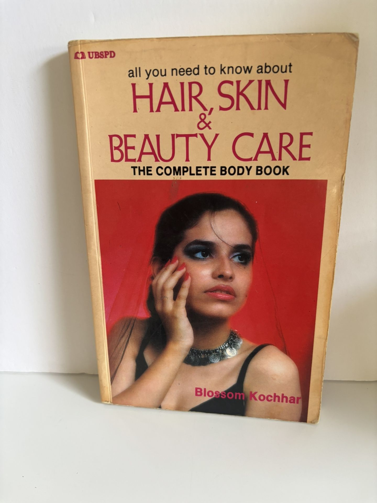 All You Need to Know About Hair, Skin and Beauty Care: The Complete Body Book. By Blossom Kochhar. Condition is ok. Comes from a smoke fee environment