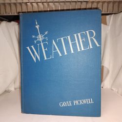 Weather by Gayle Pickwell 1938 Antique Hardcover