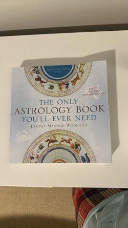 The Only Astrology Book You’ll Ever Need by Joanna Martine Woolfolk
