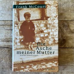 Die Asche meiner Mutter: Irische Erinnerungen by Frank McCourt, German Hardcover