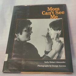 Mom Can't See Me Hardcover Book by Sally Hobart Alexander 1st Edition