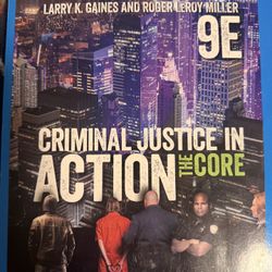 Criminal Justice in Action: The Core (MindTap Course List) 9th Edition 