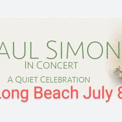 Paul Simon- July 8- Long Beach