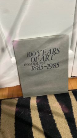100 years of art in Germany 1885 to 1985
