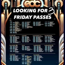 Looking To Buy 3 Friday Passes For EDC
