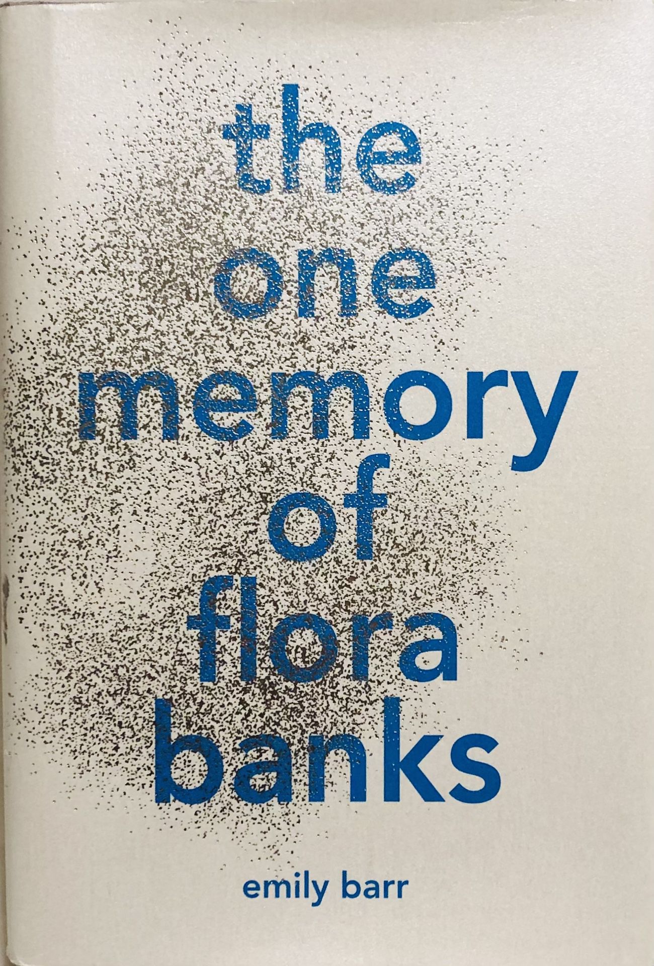 The One Memory of Flora Banks by Emily Barr (2017, Hardcover)